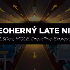 TRIP, LSDos, MOLE, Dreadline Express a ďaľšie | Videoherný Latenight