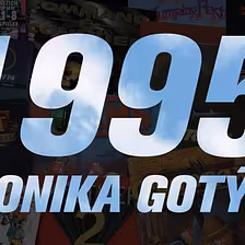 A sme späť s rokom 1995! | Kronika Gotýčk