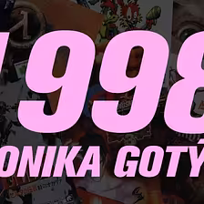 1998, rovno pod nosem | Kronika Gotýčk