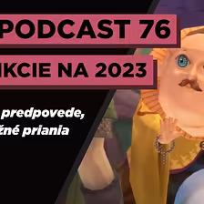Videoherné varieté sľubov a predikcií 2023 | AW Podcast 76