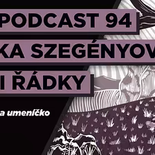 Kód je len verš hrania | Tereza Szegényová, Mezi Řádky | AW Podcast 94