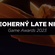 Trápenie, ponocovanie, galavečer! | pozeráme Game Awards 2023