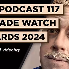 Arcade Watch Awards 2024 | AW Podcast 117