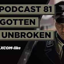 Partizánsky XCOM z Nitry | Forgotten but Unbroken w/ Robo Servický a Braňo Guláš | AW Podcast 81