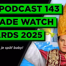 Arcade Watch Awards 2025 | AW Podcast 143